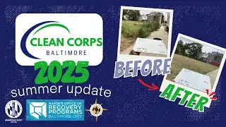 Clean Corps Baltimore Update: Summer 2025