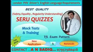 SERU... Safety , Equality , Regularity Understanding  Assessment ..........TfL Contact...07957980428