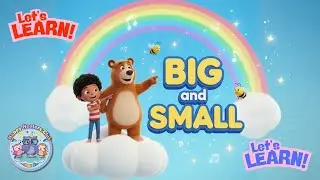 Kids Big and Small Song | Learn Sizes! Nursery Rhymes & Toddler Learning | Educational songs | Kids