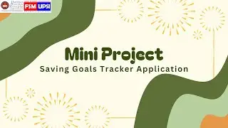 MINI PROJECT : SAVING GOALS TRACKER APPLICATION