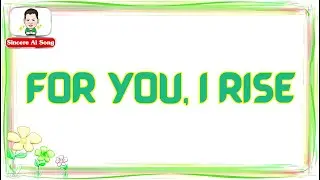 10.  For You, I Rise      :      สถานีเพลง Ai Song  by  Sincere