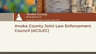 Anoka County Joint Law Enforcement Council Meeting, October 26, 2022, 2pm