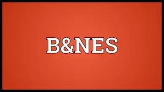 B&NES Meaning