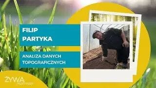 Analiza danych topograficznych | Filip Partyka | Fundacja Żywa Przestrzeń