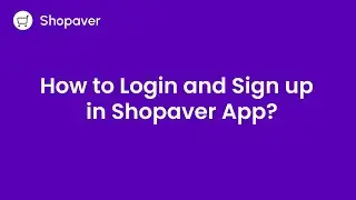 How to login or sign up in Shopaver App (in English Language)