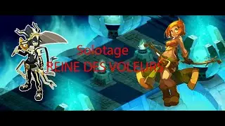 SOLOTAGE Reine des Voleurs - Cra DOFUS 2.70