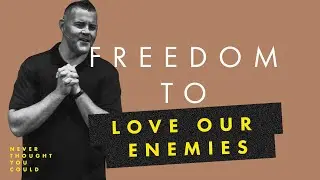 Freedom to Love Our Enemies | Pastor Josh Smith | GrowPoint Church