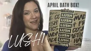 APRIL 2025 LUSH COSMETICS KITCHEN STANDARD BATH BOX: My First Lush Subscription Box! 👏