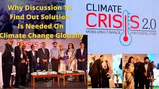 Steps Needed Globally To Stop Climate Change & Global Warming, Climate Crisis 2.0 Conference, Mumbai