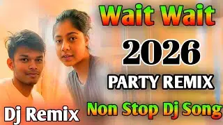 Wait Wait Cool Cool 💥 DJ Remix | New Trending Dance Song 2025 💥 Insta Viral | Bass Boosted | Dj
