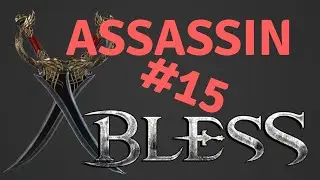 Bless Assassin Play #15 Story quest to Wyvern Valley!