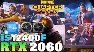 Fortnite Chapter 7 - i5 12400F + RTX 2060
