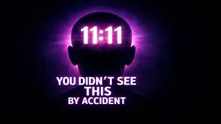 If You See 11:11, It’s Not Angels. Your Consciousness is Activating a New Quantum Reality.