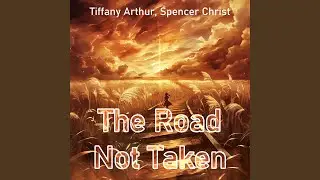 The Road Not Taken (Male Version)
