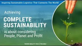 Complete Sustainability is about People, Planet and Profit.