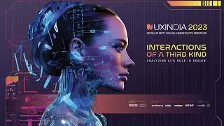 UXINDIA 2023 Int'l Conference highlights