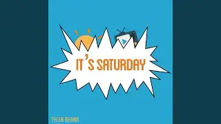 It's Saturday