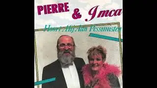 Pierre  (Vader Abraham) & Imca Marina -  Hoort Mij Aan Pessimisten.