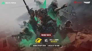 LIVE 🔴 | Friendly Match: ACL Thailand vs ONICxRVR Indonesia - Delta Force Garena