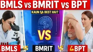 BMLS VS BMRIT VS BPT - Top Paramedical Showdown! BMLS, BMRIT & BPT 2025-26&ndash;Which is Best in 2026? 