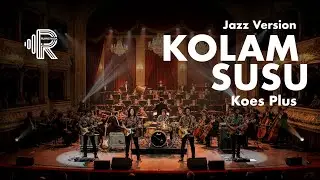 KOLAM SUSU - KOES PLUS | Jazz Version | Guide Vocal Version