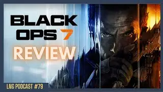 Call of Duty: Black Ops 7 Review | The Late Night Gamer Podcast