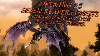 Guild Wars 2 - Opening 25 Seven Reapers Chests - Lunar Maned Skyscale, Ravensoul Dagger