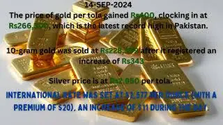 Pakistan and International Gold Prices Continued to Surge on 14-SEP-2024