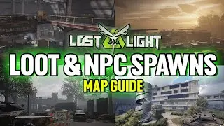 Lost Light All Maps Guide (Loot & NPCs Spawns)