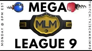 Mega League Monday 9!