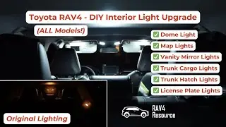 Upgrade Your RAV4's Interior Lights - HUGE Difference! [Easy Install]