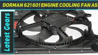 Dorman 621 601 Engine Cooling Fan Assembly - Review 2023