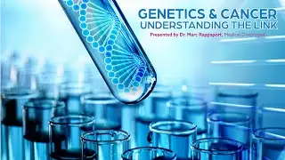 Genetics & Cancer: Understanding the Link
