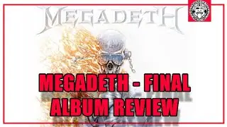 Megadeth's Final Album Reviewed and Deep Dive