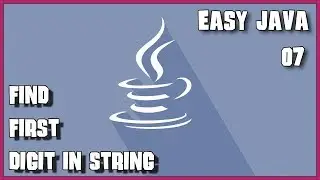 EASY JAVA 07 How to find first digit in String