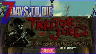 Exploration & Traitor Joel's first mission - 7 Days To Die (Alpha 19.2) EP03