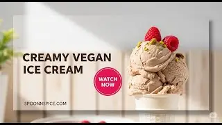 Vegan Ice Cream Recipe | Creamy, Dairy-Free & Easy