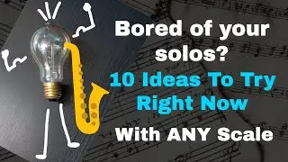 10 Ideas To Improve Your Solos (For Any Scale!) #7