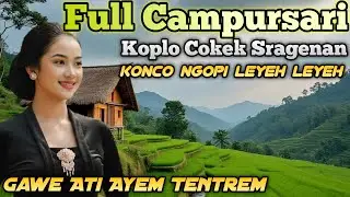 KOLEKSI LAGU JAWA CAMPURSARI TERBAIK FULL BASS GLERR - CAMPURSARI FULL ALBUM TERBARU