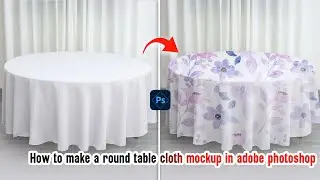 How Easy Is It to Make a Tablecloth Mockup in Photoshop?