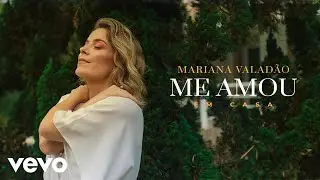 Mariana Valad&atilde;o - Me Amou