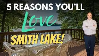 🏡 Smith Lake Living: 5 Reasons You&rsquo;ll LOVE It! | Buy & Sell with Jacob Sanders 🚤🌅