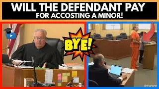 Countdown to Judgment: Will the Defendant Pay for Accosting a Minor?