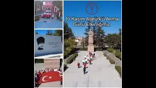 10 Kasım Atatürk'ü Anma Günü Etkinliğimiz