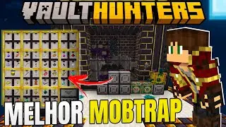 CONSTRU&Iacute; A MELHOR MOBTRAP DE TODO O VAULT HUNTERS ! #15