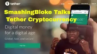 SmashingBloke рассказывает о криптовалюте Tether