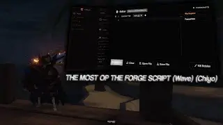 THE MOST OP THE FORGE SCRIPT (KEYLESS & FREE) (Wave) (Chiyo)