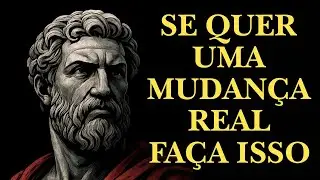 SE VOCÊ QUER MUDAR SUA VIDA ESTE ANO, SIGA ESTES 5 PRINCÍPIOS ESTOICOS | ESTOICISMO