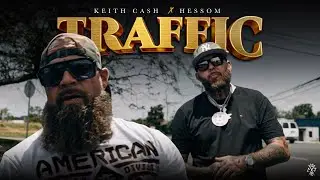 Кит Кэш и Хессом &mdash; Traffic (Официальное видео)