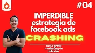 🥇Facebook ADS estrategia crashing  2021 | curso marketing de afiliados gratis #5